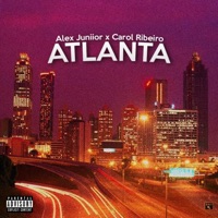 Atlanta - Single - Alex Juniior & Carol Ribeiro