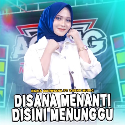 Disana Menanti Disini Menunggu (feat. Ageng Music) - Single