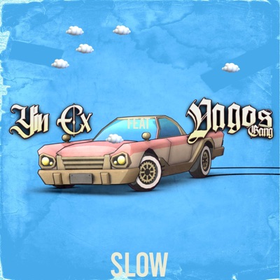 Slow (feat. Vagos Gang) - Single