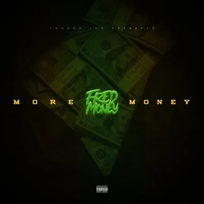 Listen to More Money by Fred Money