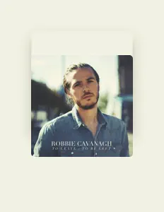 收听 Robbie Cavanagh、观看音乐视频、阅读小传、查看巡演日期等 ！