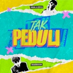 Tak Peduli - Single