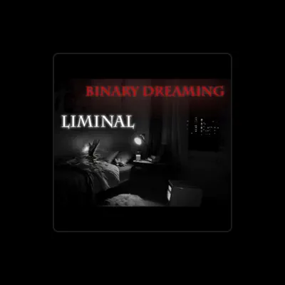 Listen to Binary Dreaming, watch music videos, read bio, see tour dates & more!