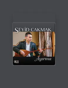 Posłuchaj wykonawcy Seyid Çakmak, obejrzyj teledyski, przeczytaj biografię, zobacz daty tras koncertowych i nie tylko!