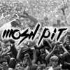 Mosh Pit - Single