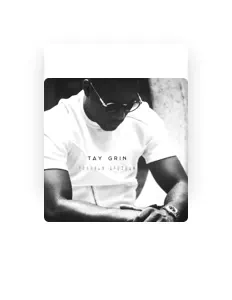 Listen to Tay Grin, watch music videos, read bio, see tour dates & more!