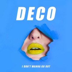 I Don't Wanna Go Out - Single