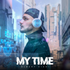 My Time - Albert Vishi