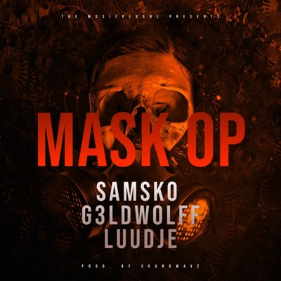 Mask Op (feat. G3ldwolff & Luudje) - Single