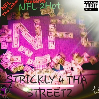 Strickly 4 Tha Streetz