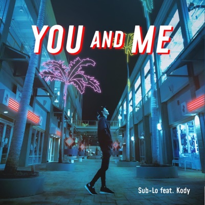 You and Me (feat. Kody) - Single