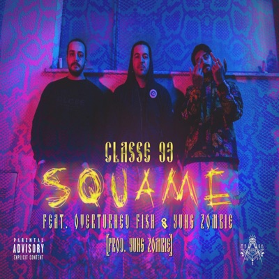 Squame (feat. Overturned Fish & Yung Zombie) - Single