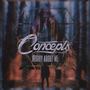 Worry About Me - Single