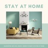 Stay at Home – Quarantine and Chill Music, Songs to Enjoy Staying at Home