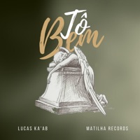 Tô Bem - Single - Lucas Ka'ab