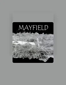 Ascolta Mayfield, guarda video musicali, leggi la biografia, vedi le date del tour & altro!