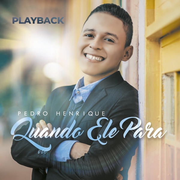 Quando Ele Para (Playback)