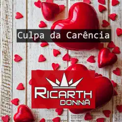 Culpa da Carência - Single - Ricarth Donnã Culpa da Carência - Single - Ricarth Donnã