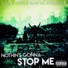 Nothin's Gonna Stop Me - Single