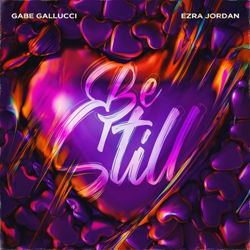 Be Still (feat. Ezra Jordan) - Single