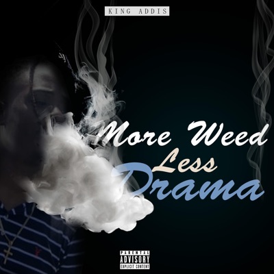 More Weed Less Drama - Single