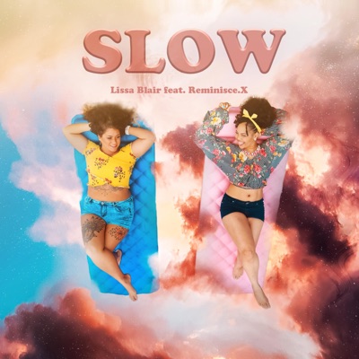 Slow (feat. Reminisce.X) - Single