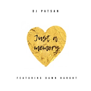 Just a Memory (feat. Dawn Harght) - Single