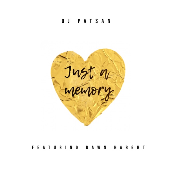 Just a Memory (feat. Dawn Harght) - Single
