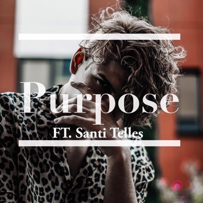 Purpose (feat. Santi Telles) - Single