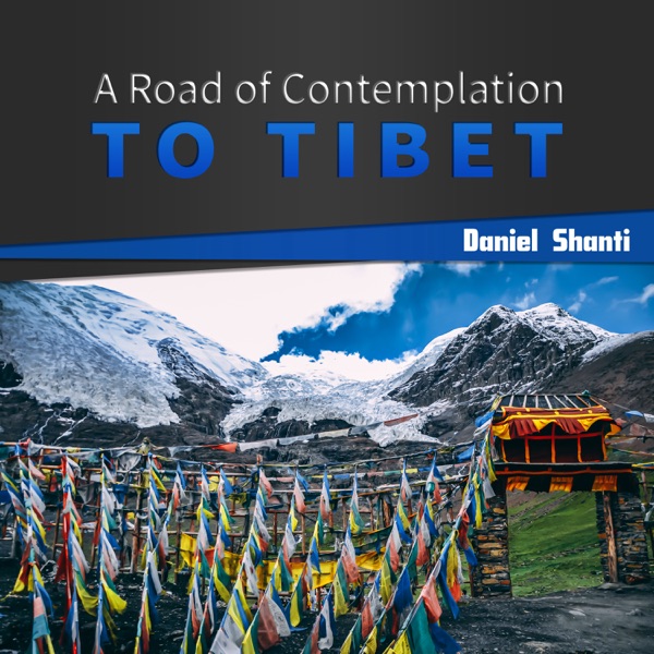 A Road of Contemplation to Tibet