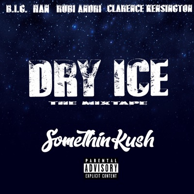 Dry Ice (feat. SomethinKush) - EP