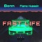 Fast Life (feat. Flame Hussein) - Bonn lyrics
