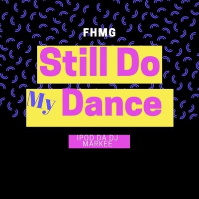 Still Do My Dance (feat. Markee) - Single