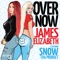 Over Now (feat. Snow Tha Product) - James Elizabeth lyrics