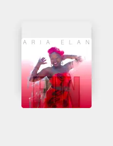 聆聽 Aria Elan、觀看音樂影片、閱讀小傳、查看巡演日期等！