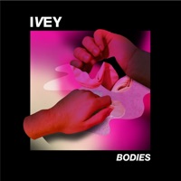 Bodies - Single - Ivey