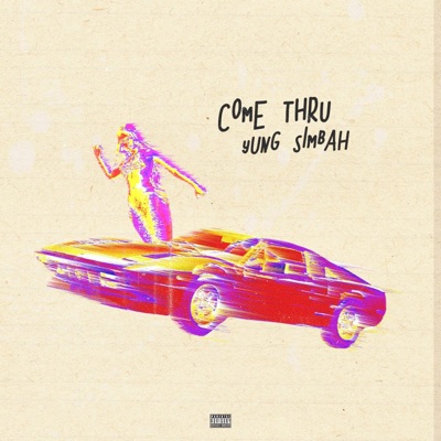 Come Thru - Single