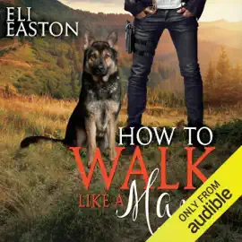 How to Walk Like a Man: Howl at the Moon, Book 2 (Unabridged)