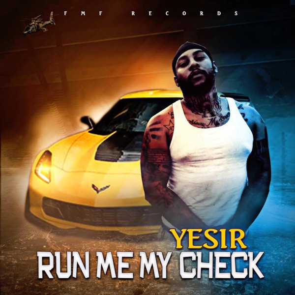 Run Me My Check - Single - Yesir