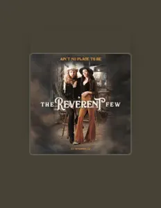 收听 The Reverent Few、观看音乐视频、阅读小传、查看巡演日期等 ！
