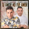 Tu Amor No Fue Amor - Single