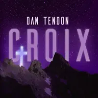 Croix (feat. Lydia Bruyère) — Dan Tendon