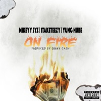 On Fire (feat. 1taketeezy & Yung Hube) - Single - Mikeyy 2yz
