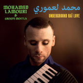 Underground Raï Love - Mohamed Lamouri & Groupe Mostla