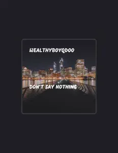 Dengarkan WealthyboyQdoo, tonton video musik, baca bio, lihat tanggal tur & lainnya!