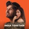 India Together (feat. Jonita Gandhi) - Gajendra Verma lyrics
