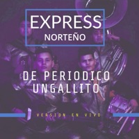 De Periódico Un Gallito (En Vivo) - Single - Express Norteño
