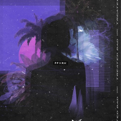 Treated Bad - Single