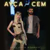 Ayça - Yürü Anca Gidersin (feat. Cem)