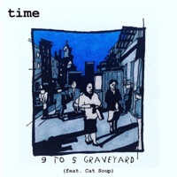 9 to 5 Graveyard (feat. Cat Soup) - Single - Time